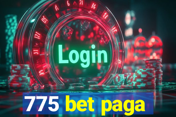 775 bet paga